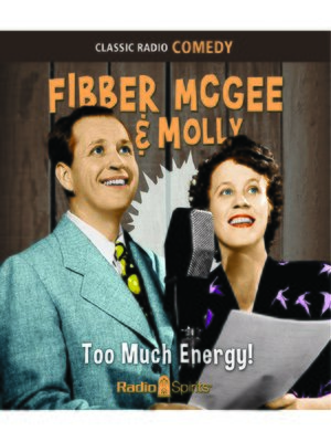 cover image of Fibber McGee and Molly: Too Much Energy